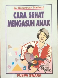 Cara Sehat Mengasuh Anak