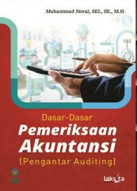 Dasar-Dasar Pemeriksaan Akuntansi: Pengantar Auditing