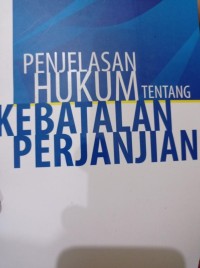 Penjelsana Hukum tentang Kebatalan Perjanjian