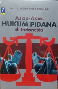 Asas-Asas Hukum Pidana di Indonesia