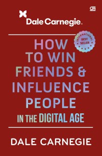 How to Win Freinsd & Influence People in the Digital Age
