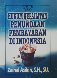Hukum Kepailitan dan Penundaan Pembayaran di Indonesia