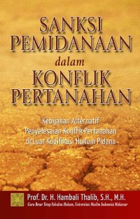 Sanksi Pemidanaan dalam Konflik Pertanahan