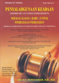 Penyalahgunaan Keadaan ( Misbruik Van Omstandigheden) Sebagai Alasan (Baru) untuk Pembatalan Perjanjian ( Berbagai Perkembangan Hukum di Belanda dan Indonesia)
